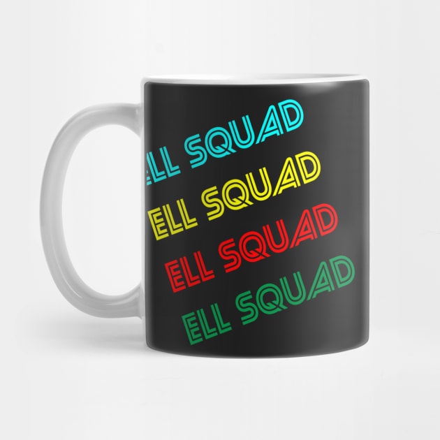 ELL Squad Back to School Teachers Students T-Shirt by YOUNESS98